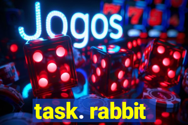 task. rabbit