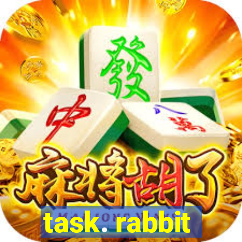 task. rabbit