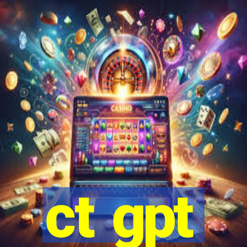 ct gpt