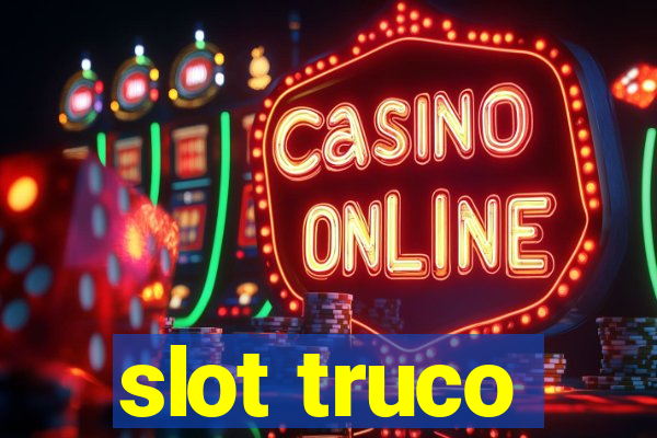 slot truco