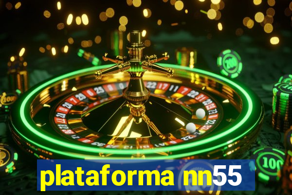 plataforma nn55