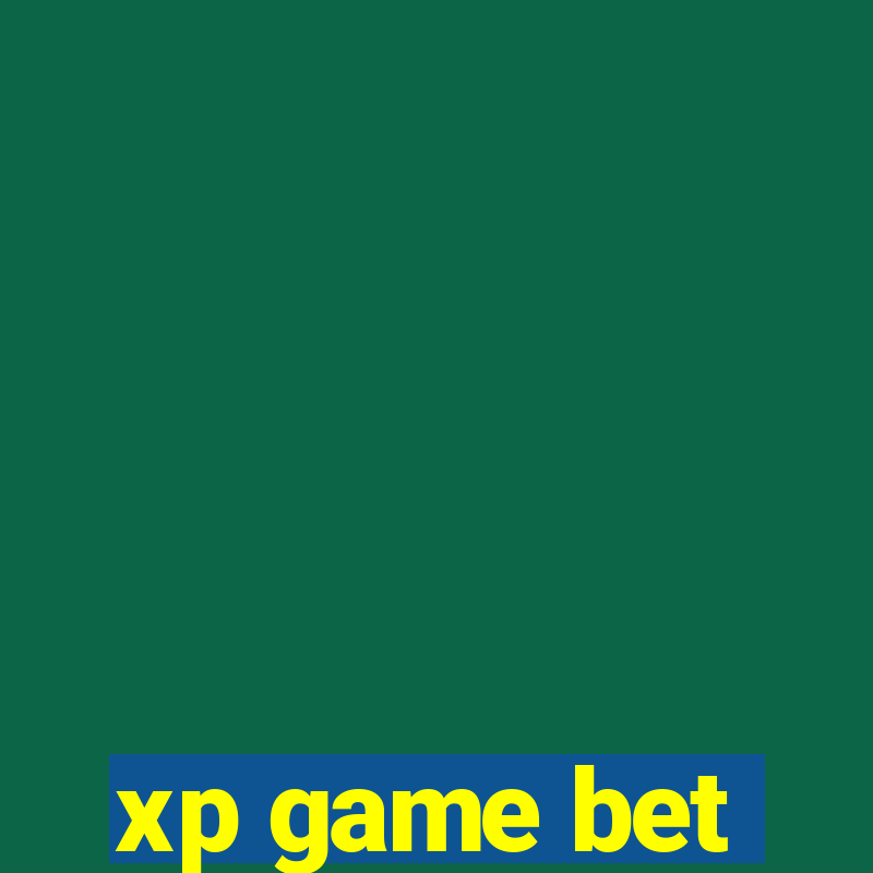 xp game bet