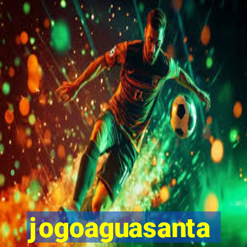 jogoaguasanta