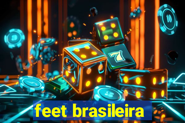 feet brasileira