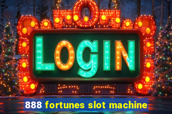 888 fortunes slot machine