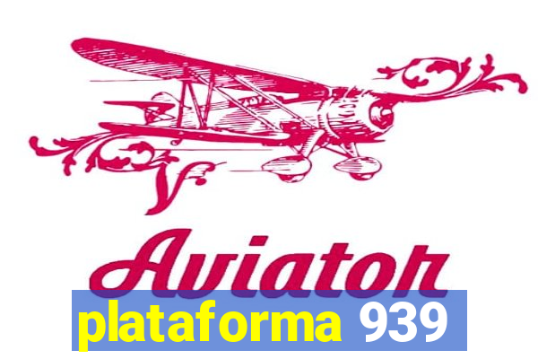 plataforma 939