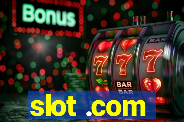 slot .com