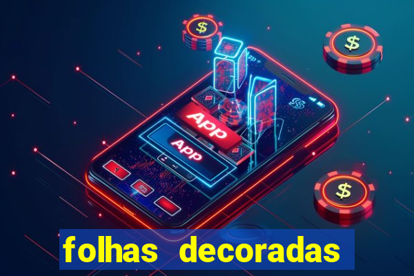 folhas decoradas para imprimir