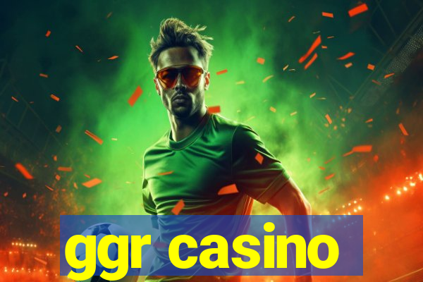 ggr casino