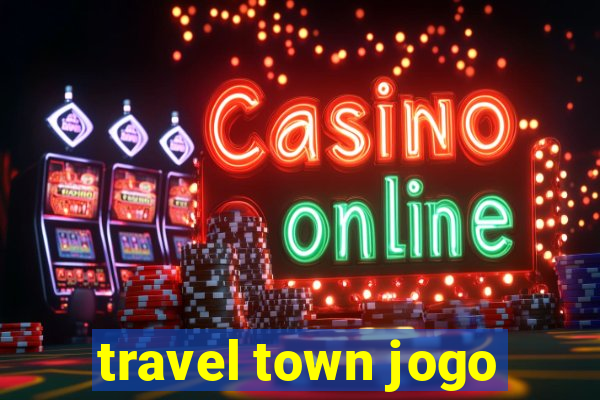 travel town jogo