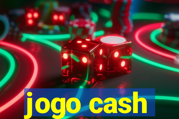 jogo cash