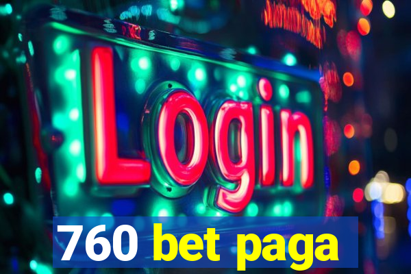 760 bet paga