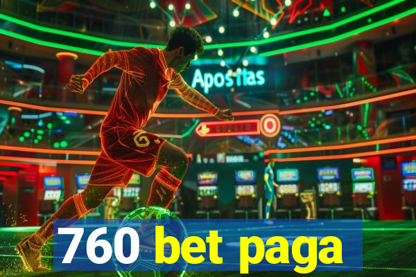 760 bet paga