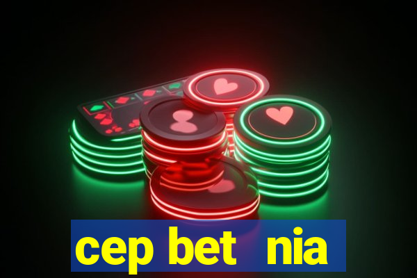 cep bet  nia