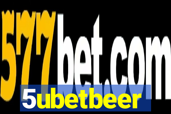 5ubetbeer