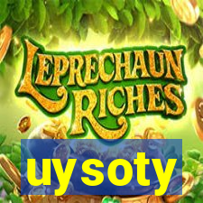 uysoty