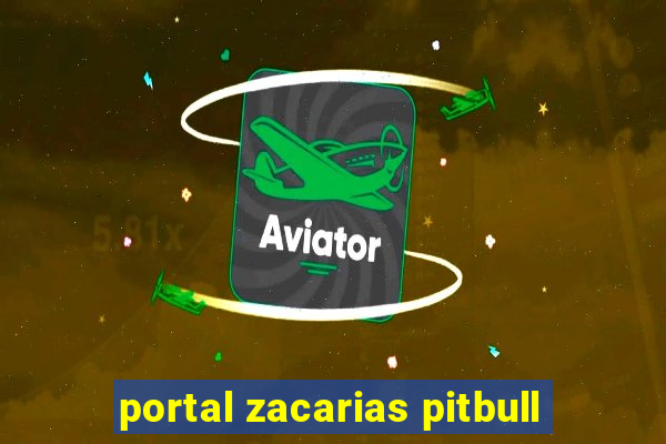 portal zacarias pitbull