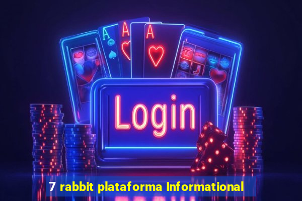 7 rabbit plataforma Informational