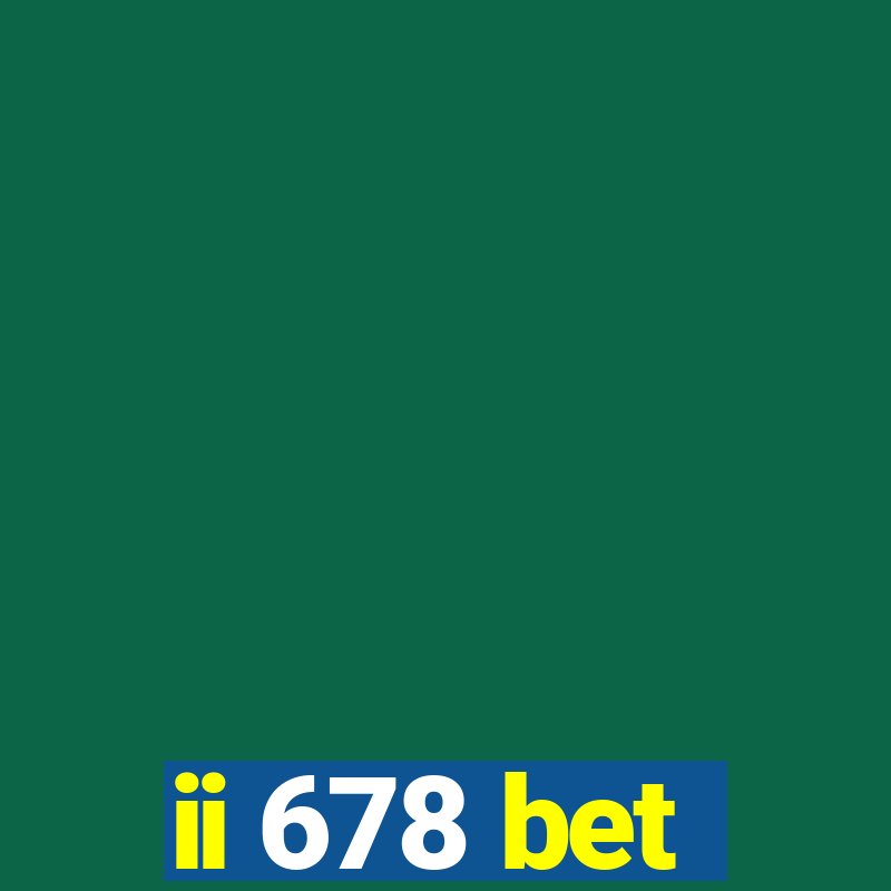 ii 678 bet