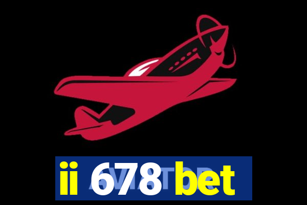 ii 678 bet