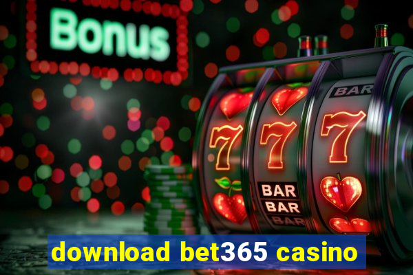 download bet365 casino