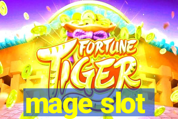 mage slot