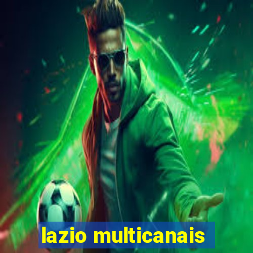 lazio multicanais