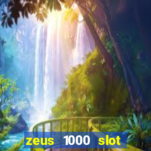 zeus 1000 slot free play