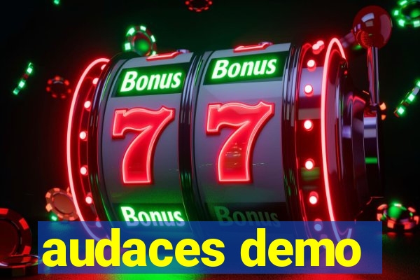 audaces demo