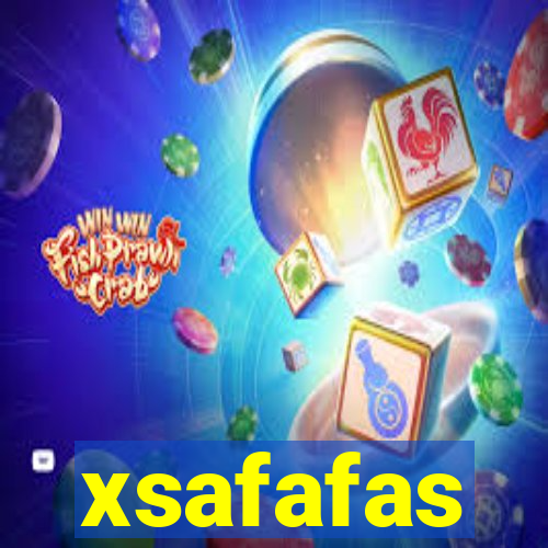 xsafafas