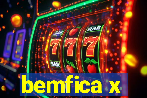 bemfica x