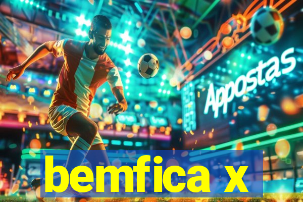 bemfica x