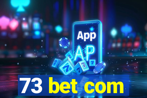 73 bet com