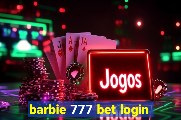 barbie 777 bet login