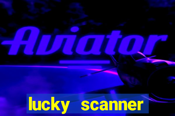 lucky scanner leitor da sorte