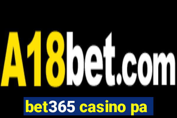 bet365 casino pa