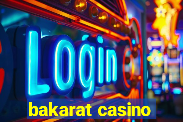 bakarat casino