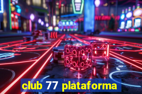 club 77 plataforma