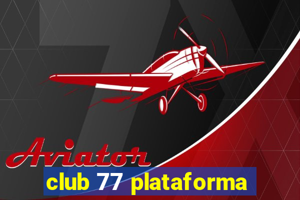 club 77 plataforma