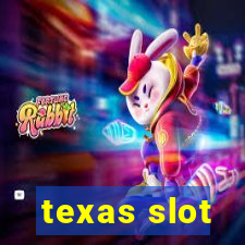 texas slot