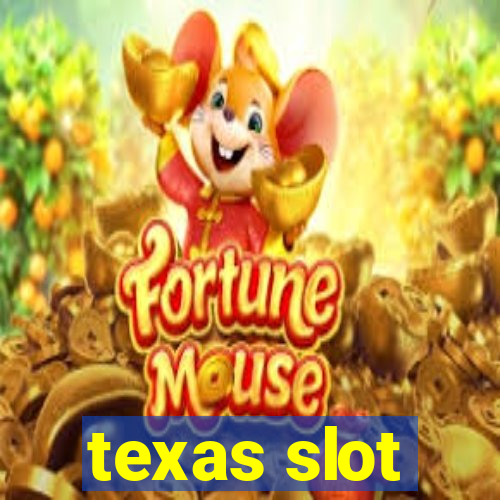 texas slot