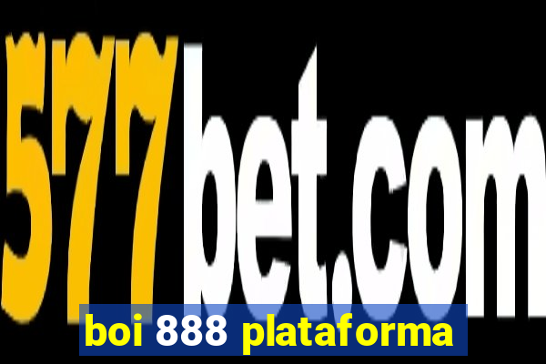 boi 888 plataforma