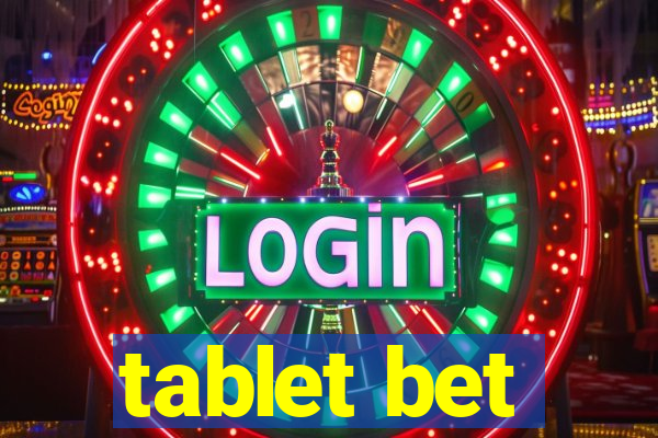 tablet bet