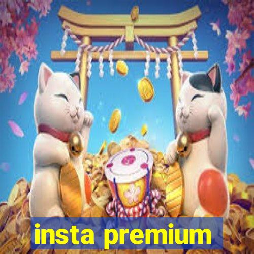 insta premium