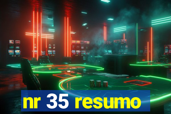 nr 35 resumo