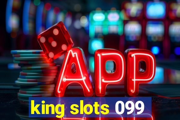 king slots 099