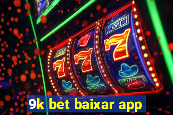 9k bet baixar app