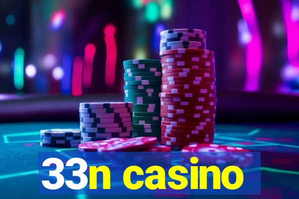 33n casino