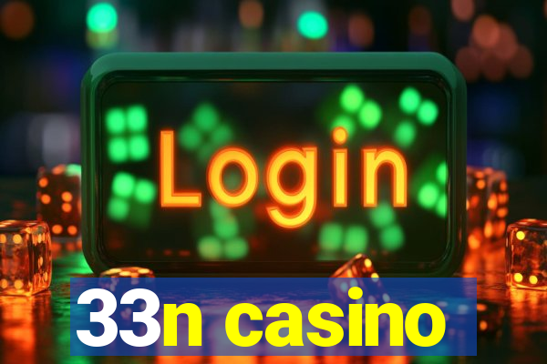 33n casino