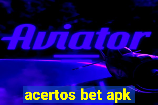 acertos bet apk